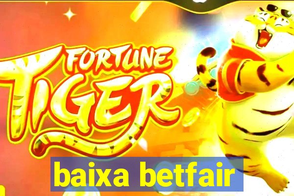 baixa betfair